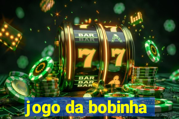 jogo da bobinha